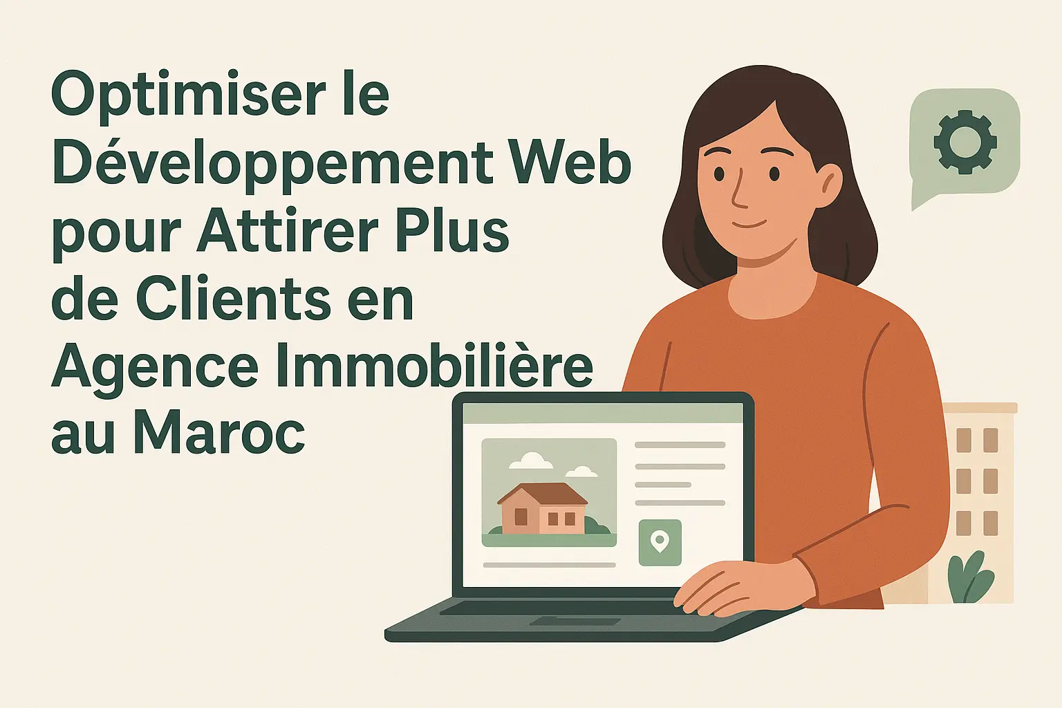 Réussir le Content Marketing Immobilier au Maroc